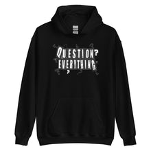 Load image into Gallery viewer, "Question Everything" Unisex Hoodie