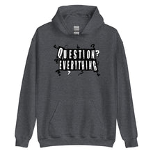 Load image into Gallery viewer, "Question Everything" Unisex Hoodie