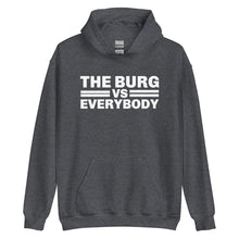 Load image into Gallery viewer, "The Burg vs Everybody" Unisex Hoodie