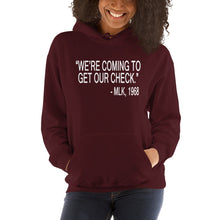 Load image into Gallery viewer, "We're Coming To Get Our Check." MLK, 1968 Unisex Hoodie