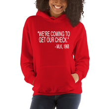 Load image into Gallery viewer, "We're Coming To Get Our Check." MLK, 1968 Unisex Hoodie