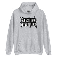 Load image into Gallery viewer, "Question Everything" Unisex Hoodie