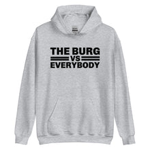Load image into Gallery viewer, "The Burg vs Everybody" Unisex Hoodie