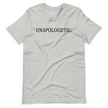 Load image into Gallery viewer, "UNAPOLOGETIC." Short-Sleeve Unisex T-Shirt