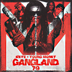 DJ Keyz - Gangland 79 (Young Money)