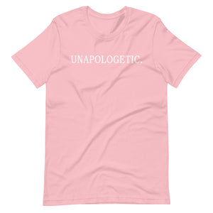 "UNAPOLOGETIC." Short-Sleeve Unisex T-Shirt